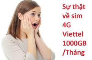 Sự thật về sim 4G Viettel 1000GB/Tháng